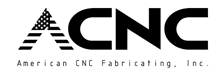 American CNC Fabricating, Inc